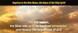 Baptism in the New Name, the Name of the Holy Spirit